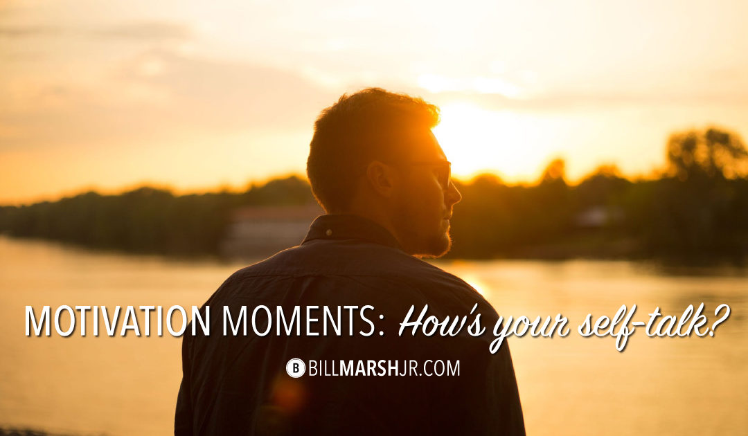Motivation Moments: How’s Your Self-Talk?